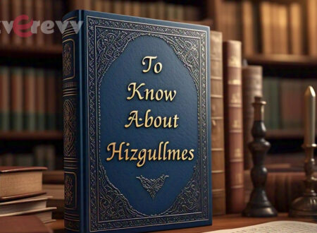 To Know About Hizgullmes